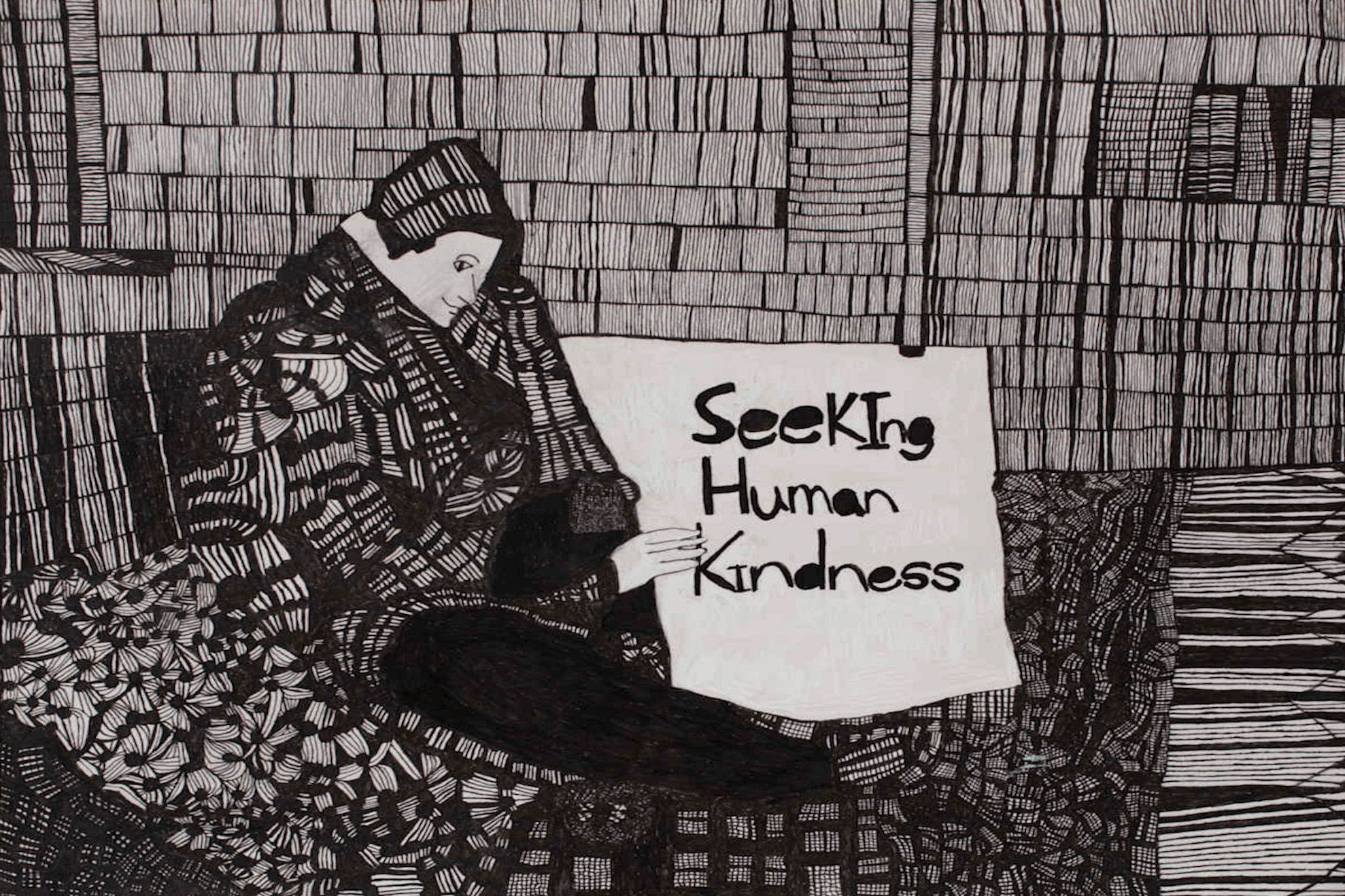 Homeless woman sitting on street corner holding "Seeking Human Kindness". She is nestled under highly detailed, patterned blankets or clothing featuring abstract grids, and overlapping lines. Behind her, a dense, floor-to-ceiling background resembles rows of books on shelves or finely textured wooden slats.